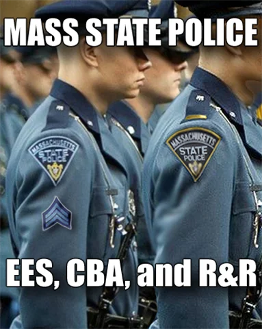 Mass State Police EES, CBA, and R+R